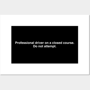 Professional Driver on a Closed Course Posters and Art